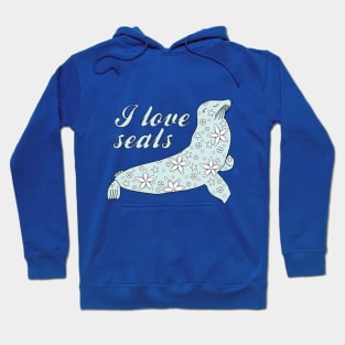 I love seals Hoodie